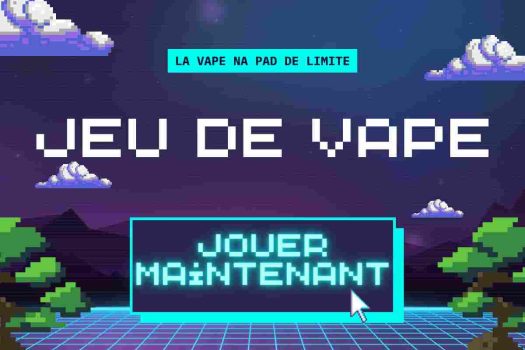 Découvrez le jeux des vapoteurs